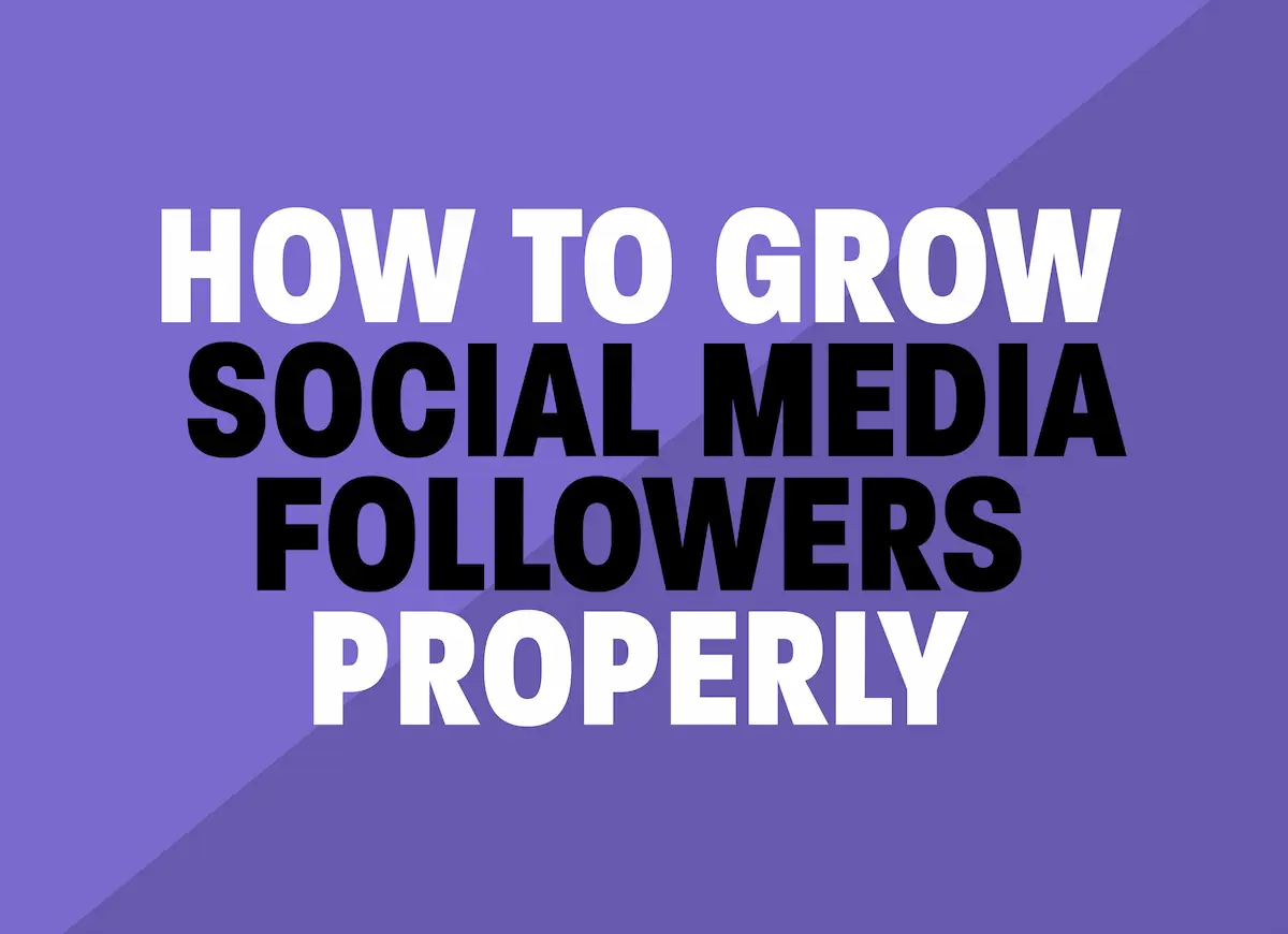 How to Grow Social Media Followers For Your Business